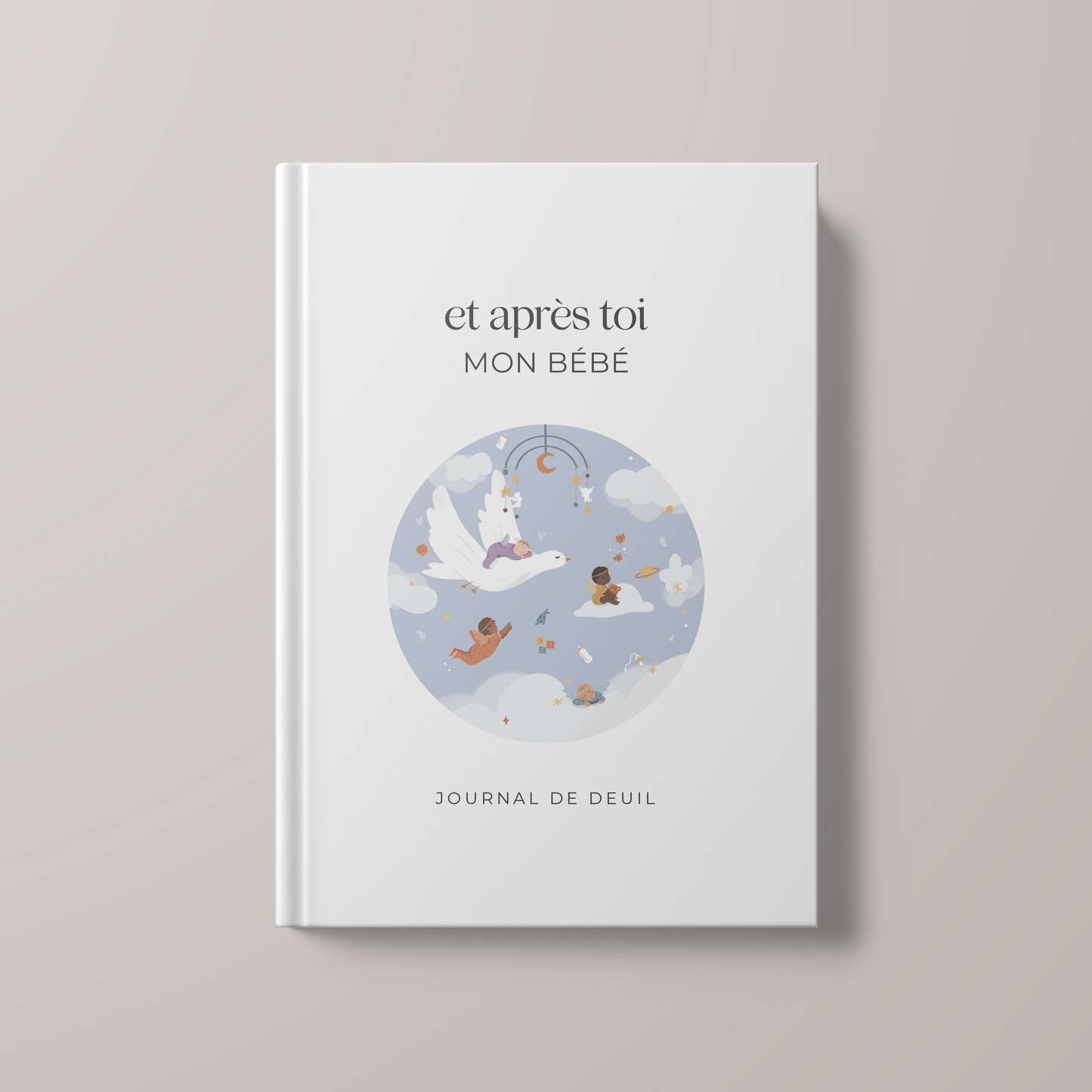 Et Après Toi Mon Bébé - Journal de deuil